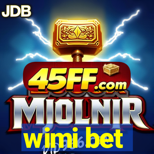 wimi bet